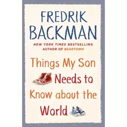 کتاب Things My Son Needs to Know about the World اثر Fredrik Backman انتشارات Simon &amp; Schuster, Inc