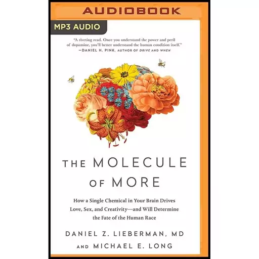 کتاب Molecule of More, The اثر Michael E. Long Daniel Z. Lieberman and MD and Tom Parks انتشارات Brilliance