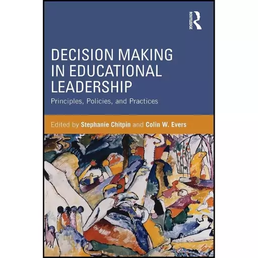 کتاب Decision Making in Educational Leadership اثر جمعی از نویسندگان انتشارات Routledge