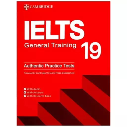 Cambridge IELTS General Training 19، (کتاب کمبریج آیلتس جنرال 19)