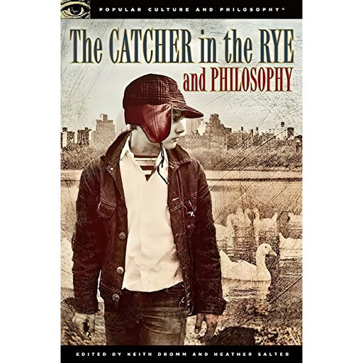 کتاب زبان اصلی The Catcher in the Rye and Philosophy انتشارات Open Court