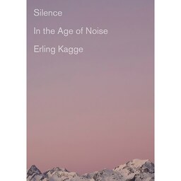 کتاب زبان اصلی Silence اثر Erling Kagge and Becky L Crook انتشارات Pantheon