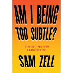 کتاب زبان اصلی Am I Being Too Subtle اثر Sam Zell انتشارات Portfolio