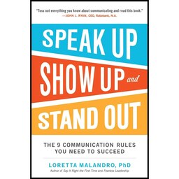 کتاب زبان اصلی Speak Up Show Up and Stand Out اثر Loretta A Malandro
