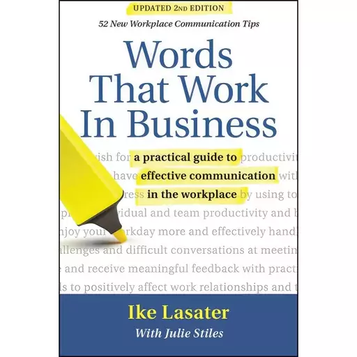 کتاب Words That Work in Business, 2nd Edition اثر Ike Lasater and Julie Stiles انتشارات PuddleDancer Press