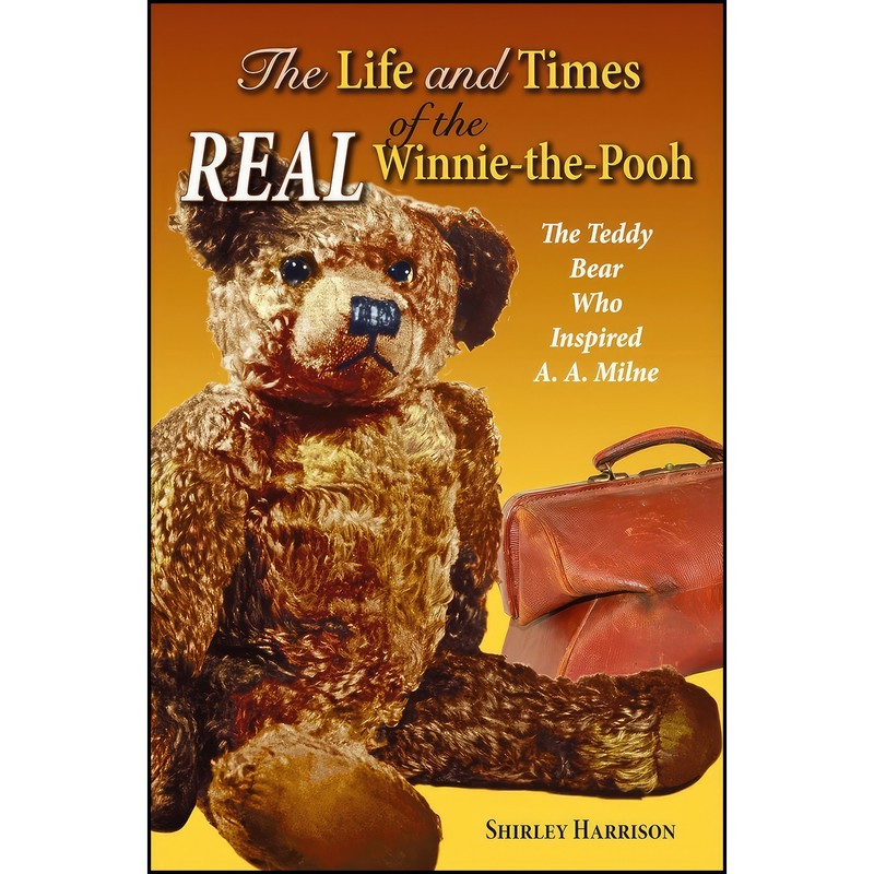 کتاب The Life and Times of the Real Winnie-the-Pooh  اثر Shirley Harrison انتشارات Pelican Publishing