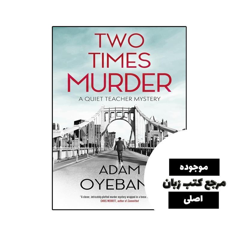 کتاب Two Times Murder ( رمان دو بار قتل) متن کامل بدون حذفیات - کیفیت عالی