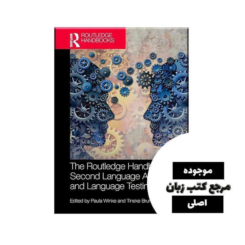 The Routledge Handbook of Second Language Acquisition and Language Testing- کیفیت عالی