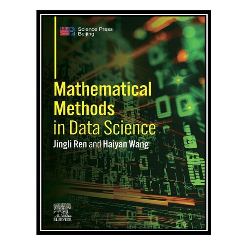 کتاب Mathematical Methods in Data Science اثر Jingli Ren and Haiyan Wang  