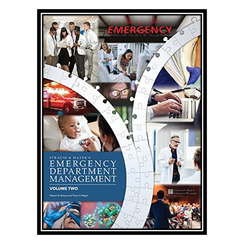 کتاب Emergency Department Management, 2nd Edition اثر Robert W Strauss AND Thom Mayer  