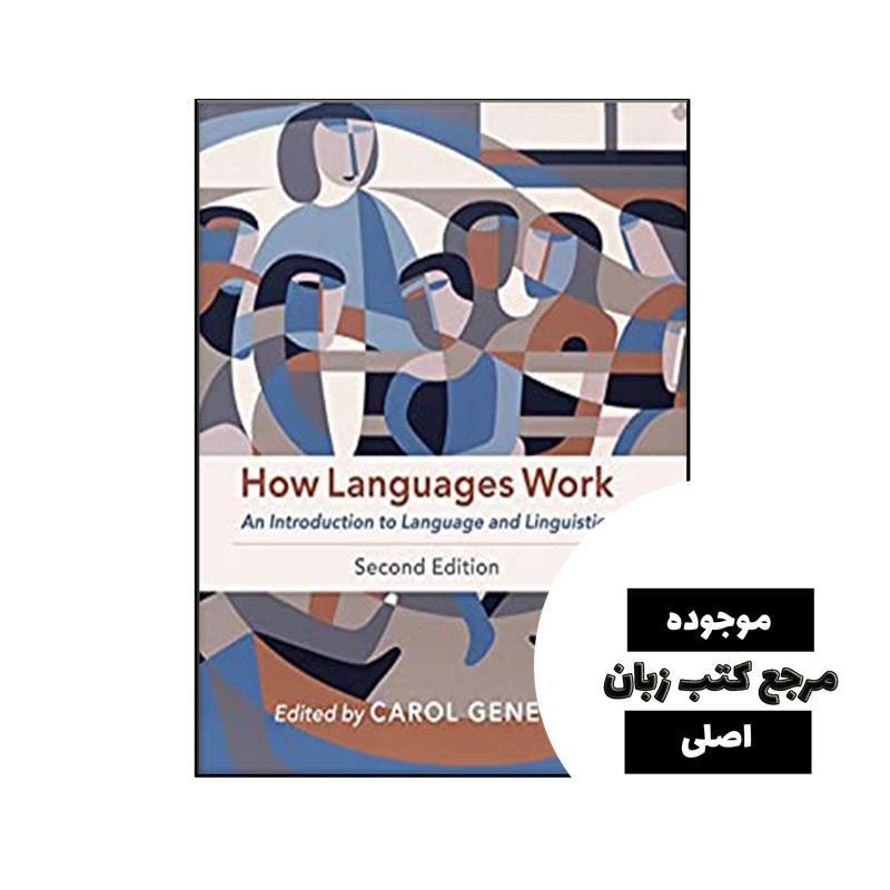 کتاب How Languages Work An Introduction to Language and Linguistics 2nd- کیفیت عالی