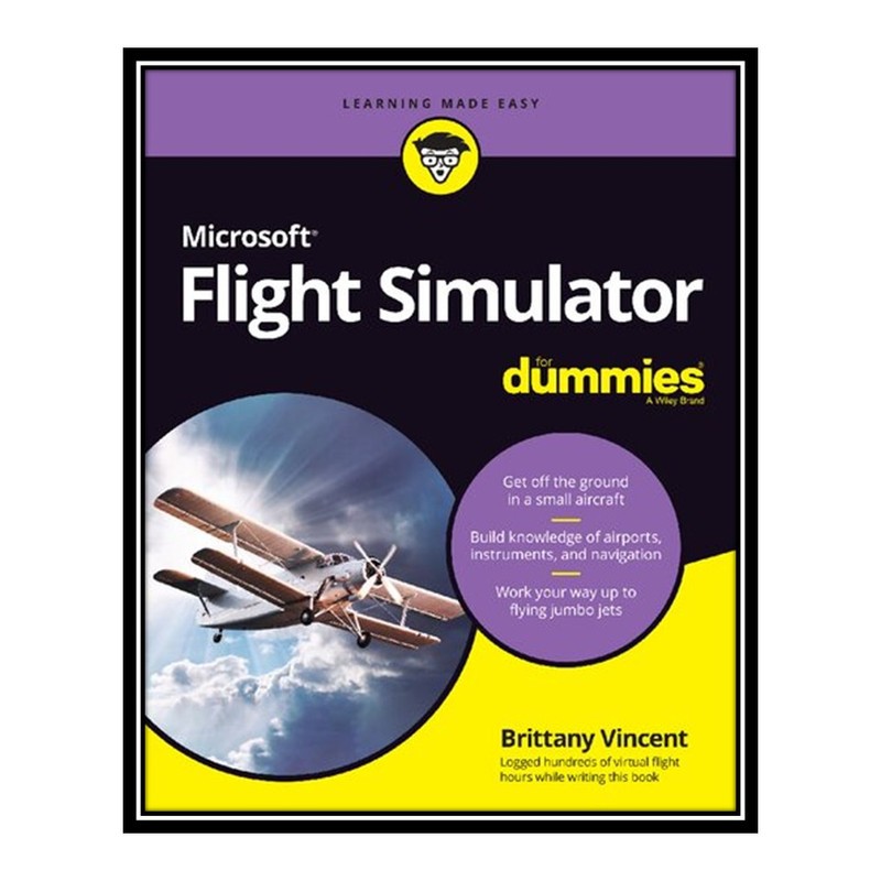 کتاب Microsoft Flight Simulator For Dummies اثر Brittany Vincent  