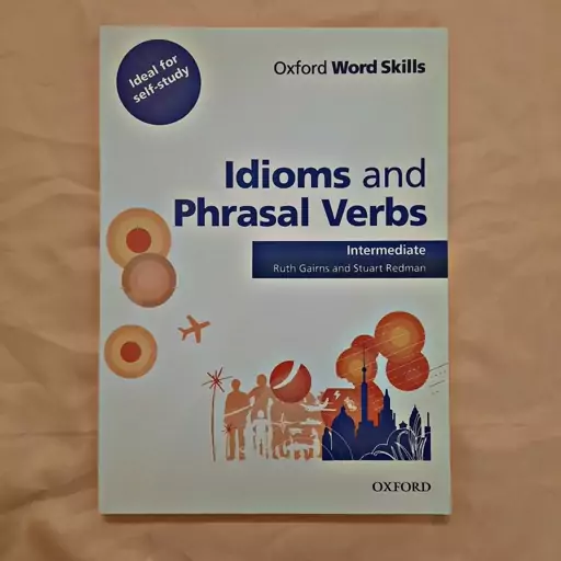 کتاب ایدیمز اند فریزال وربز ادونسد ورد اسکیلز Idioms and Phrasal Verbs Advanced Word Skills