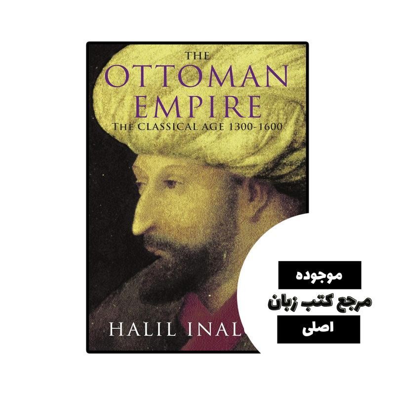 کتاب The Ottoman Empire (رمان ترکی استانبولی امپراتوری عثمانی)- کیفیت عالی