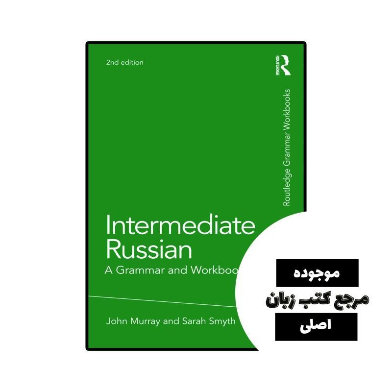 کتاب Intermediate Russian A Grammar and Workbook- کیفیت عالی