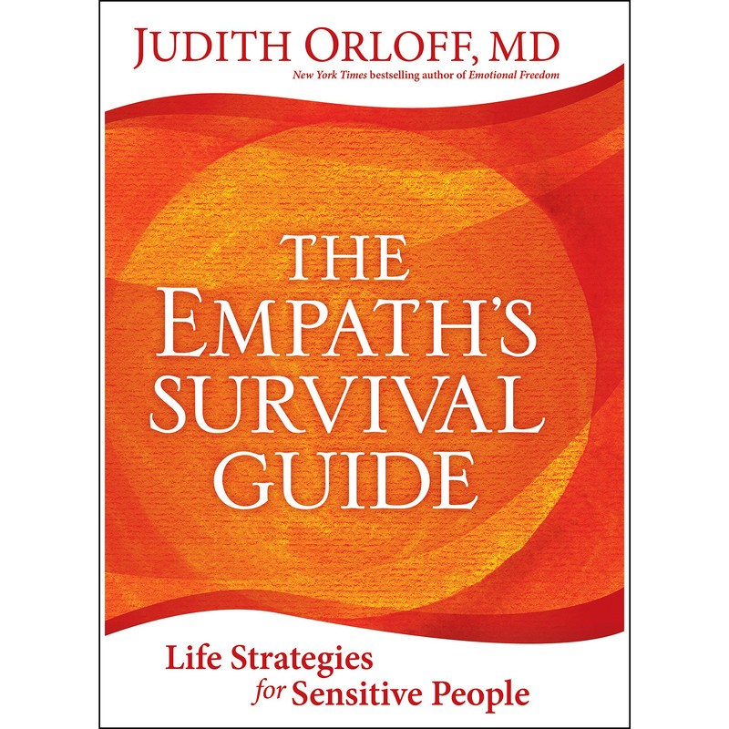 کتاب The Empath&amp;#39;s Survival Guide اثر Judith Orloff انتشارات Sounds True, Inc