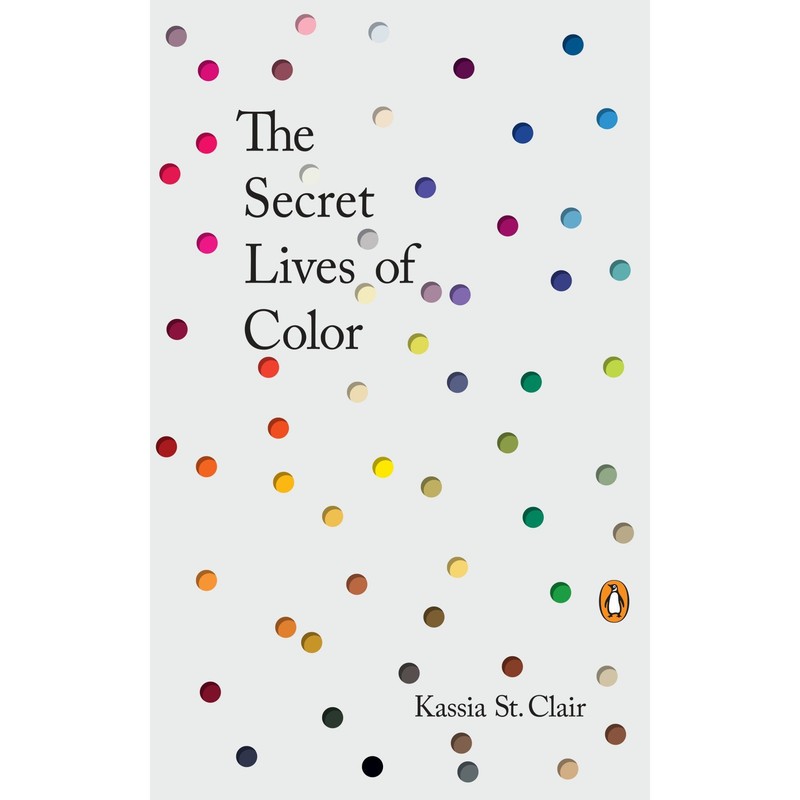 کتاب The Secret Lives of Color اثر Kassia St Clair انتشارات پنگوئین