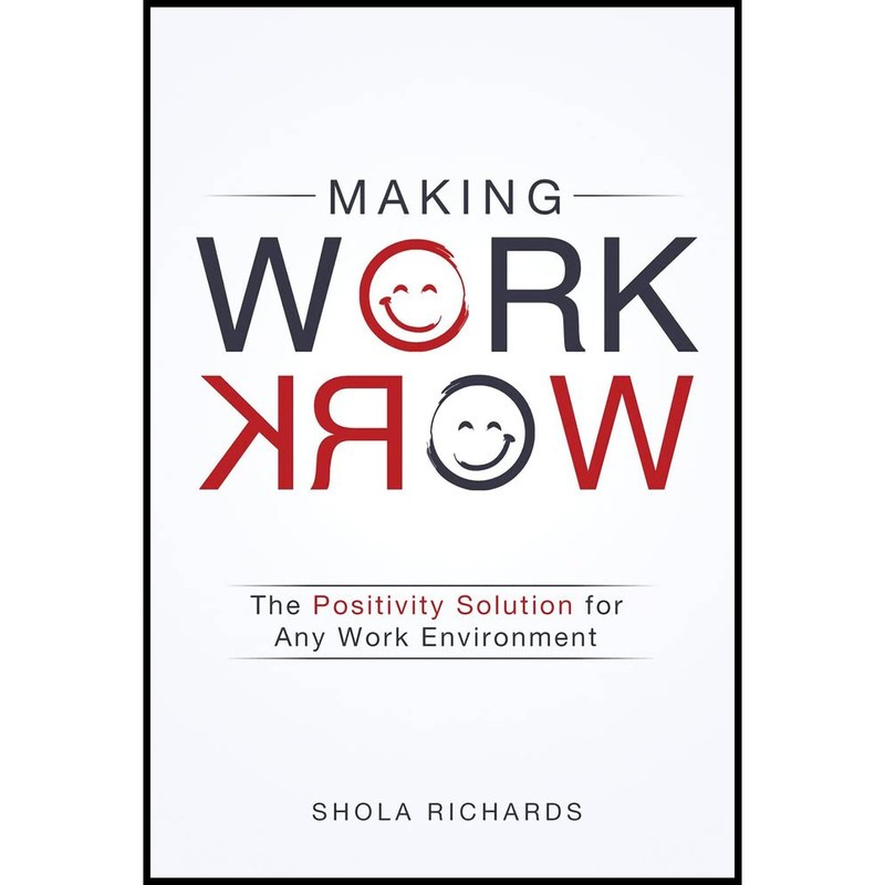 کتاب Making Work Work اثر Shola Richards انتشارات Sterling Ethos