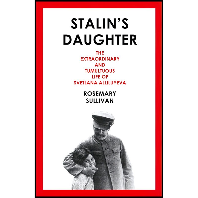 کتاب Stalin,s Daughter اثر Rosemary Sullivan انتشارات Harper