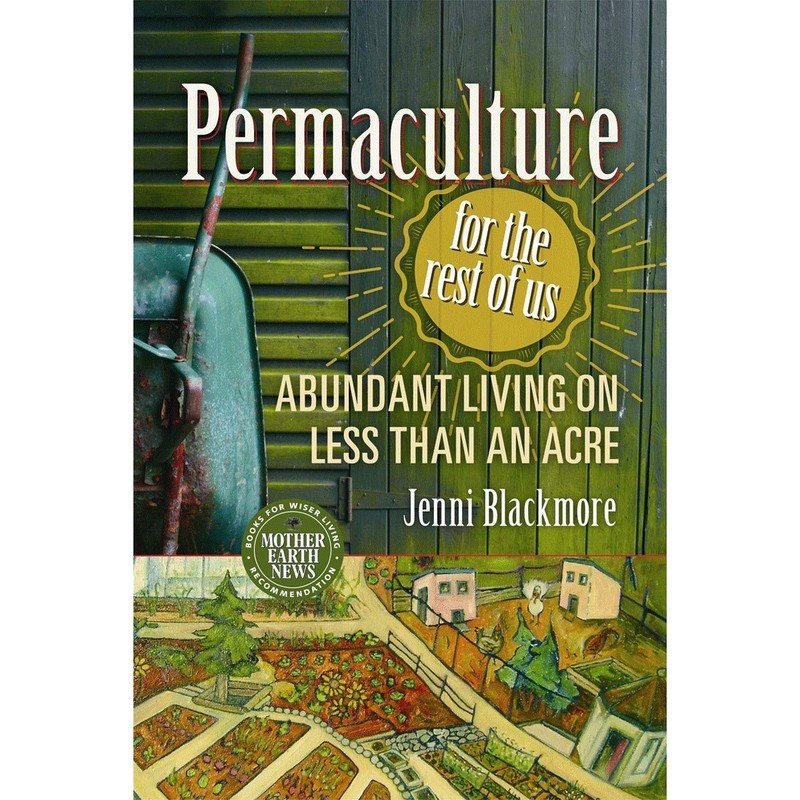 کتاب Permaculture for the Rest of Us اثر Jenni Blackmore انتشارات Lightning Source Inc