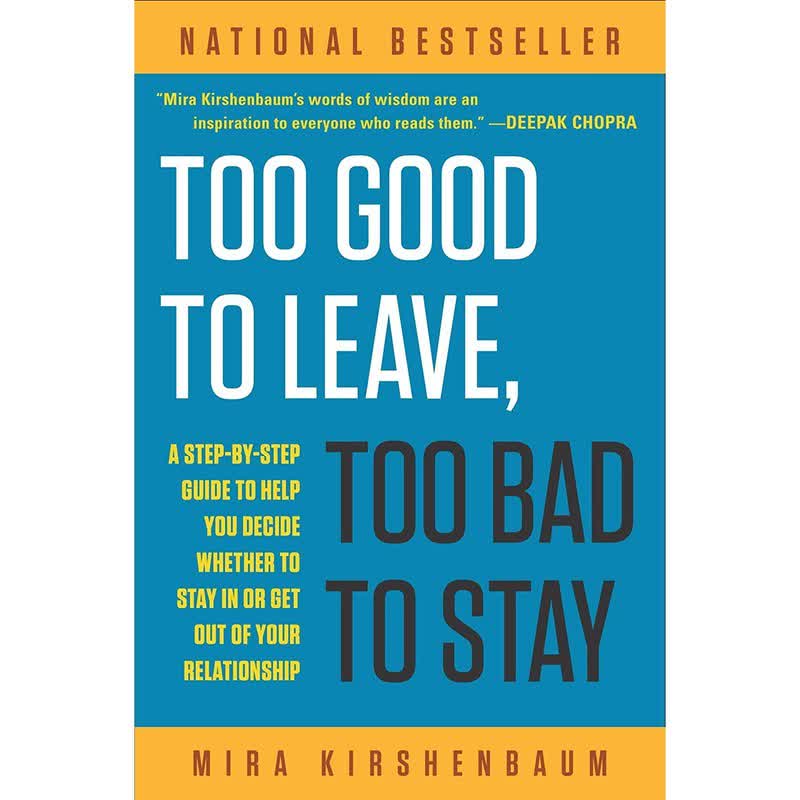 کتاب Too Good to Leave Too Bad to Stay اثر Mira Kirshenbaum انتشارات Plume