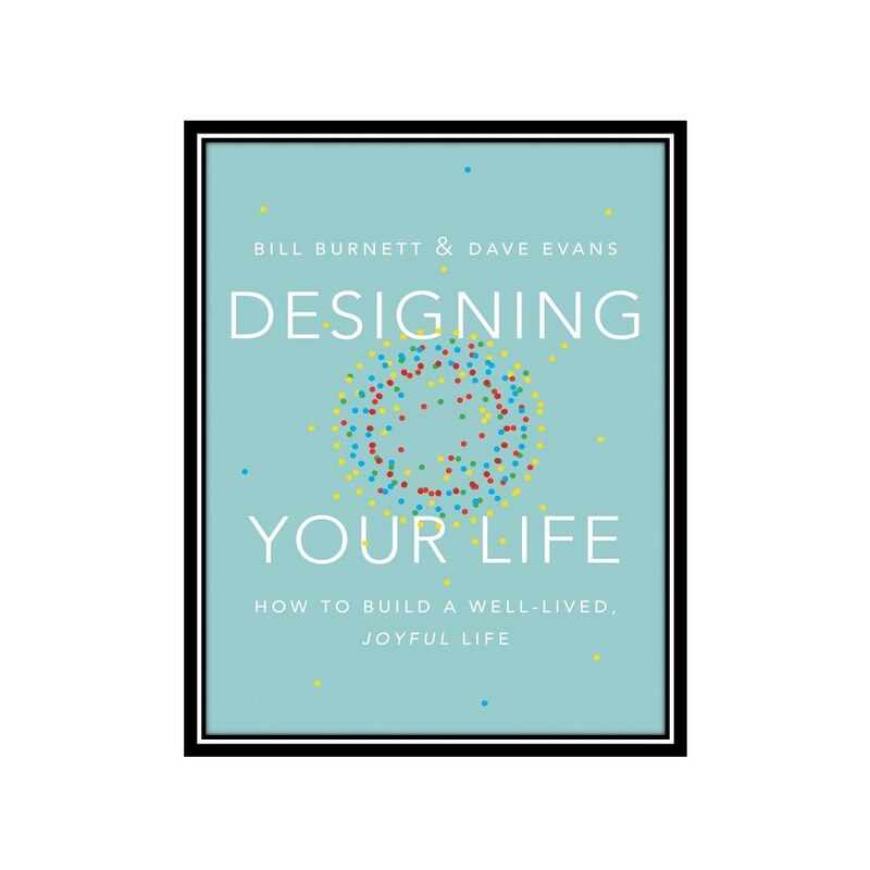 کتاب Designing Your Life How to Build a Well-Lived-Joyful Life 