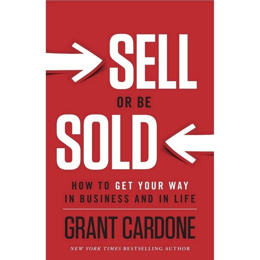 کتاب زبان اصلی Sell or Be Sold اثر Grant Cardone