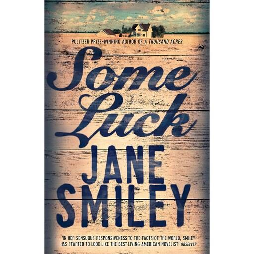 کتاب زبان اصلی Some Luck Last Hundred Years Trilogy اثر Jane Smiley