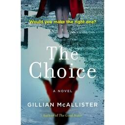 کتاب زبان اصلی The Choice اثر Gillian McAllister انتشارات GP Putnams Sons
