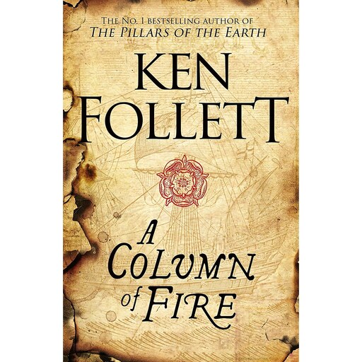 کتاب زبان اصلی A Column of Fire The Kingsbridge Novels اثر Ken Follett