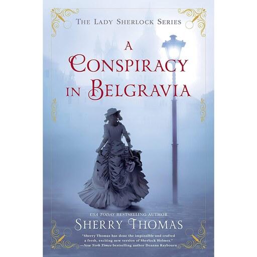کتاب زبان اصلی A Conspiracy in Belgravia The Lady Sherlock Series