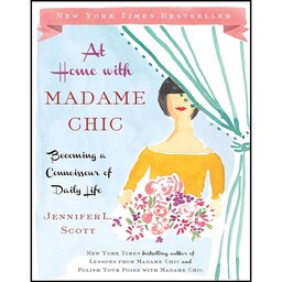 کتاب زبان اصلی At Home with Madame Chic اثر Jennifer L Scott