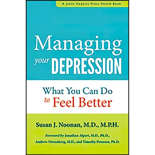 کتاب زبان اصلی Managing Your Depression انتشارات Johns Hopkins University Press
