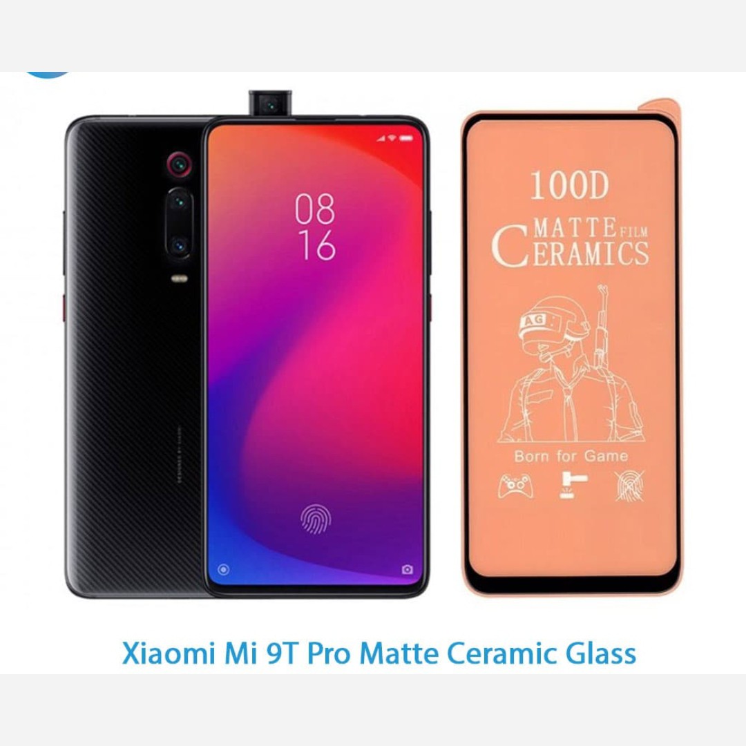 گلس سرامیکی مات گوشی شیائومی  Xiaomi MI 9T  xiaomi MI 9Tpro