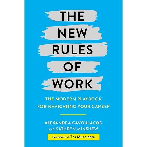 کتاب زبان اصلی The New Rules of Work اثر Alexandra CavoulacosKathryn Minshew