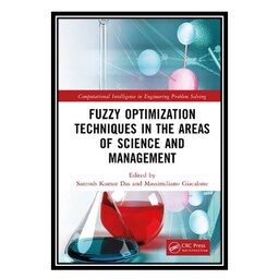 کتاب Fuzzy Optimization Techniques in the Areas of Science and Management