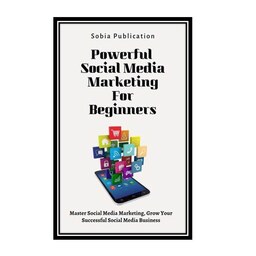 کتاب Powerful Social Media Marketing For Beginners