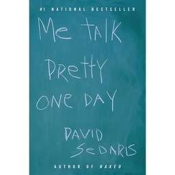 کتاب زبان اصلی Me Talk Pretty One Day اثر David Sedaris انتشارات Back Bay Books